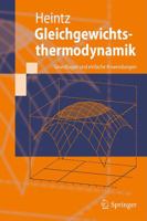 Gleichgewichtsthermodynamik: Grundlagen und einfache Anwendungen (Springer-Lehrbuch) 3642396763 Book Cover