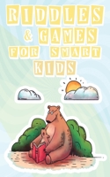 Riddles and Games for Smart Kids: Kids Riddle Book, Brain Teasers and Games for Kids and Family (Ages 7-12) 1034537997 Book Cover