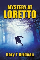 Mystery at Loretto 1664194630 Book Cover