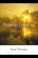 Pleasures Evermore: The Life-Changing Power of Enjoying God 1576831884 Book Cover