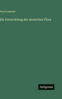 Die Entwicklung der deutschen Flora 3368602136 Book Cover
