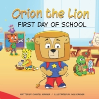 Orion the Lion: First Day of School B0C2SK62YN Book Cover