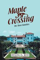 Maple Crossing: The Three Families 1475996330 Book Cover