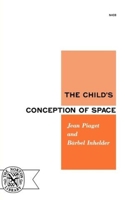 The Child's Conception of Space 0393004082 Book Cover