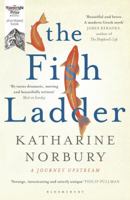 The Fish Ladder: A Journey Upstream 1408859262 Book Cover