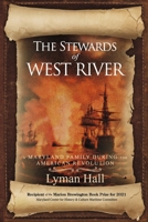 The Stewards of West River: A Maryland Family During the American Revolution 1098353285 Book Cover