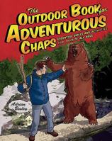 The Outdoor Book for Adventurous Boys: Over 200 Essential Skills and Activities For Boys of All Ages 1599213419 Book Cover
