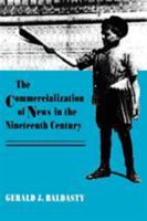 The Commercialization of News in the Nineteenth Century 0299134040 Book Cover