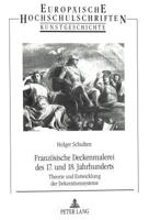 Franzoesische Deckenmalerei Des 17. Und 18. Jahrhunderts: Theorie Und Entwicklung Der Dekorationssysteme 3631313764 Book Cover