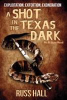 A Shot in the Texas Dark 1948051095 Book Cover
