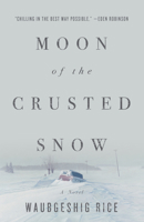 Moon of the Crusted Snow 1770414002 Book Cover