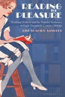 Reading for Pleasure: Working Women and the Popular Romance in Early Twentieth-Century Britain B0GL49BR29 Book Cover