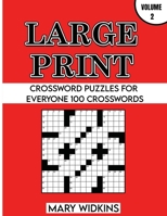 Large Print Crossword Puzzles For Everyone 100 Crosswords: Easy-To-Read Crossword Puzzles With Answers To Boost Your Brain B08YQFVTQ6 Book Cover