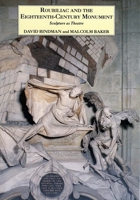 Roubiliac and the Eighteenth-Century Monument: Sculpture as Theatre (Paul Mellon Centre for Studies in Britis) 0300063334 Book Cover