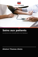 Soins aux patients 620404527X Book Cover