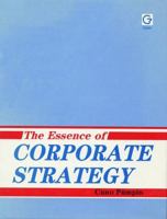 The Essence of Corporate Strategy 0566025655 Book Cover