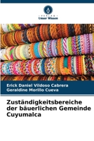 Zuständigkeitsbereiche der bäuerlichen Gemeinde Cuyumalca 6206353516 Book Cover