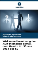 Wirksame Umsetzung der ADR-Methoden gemäß dem Gesetz Nr. 33 von 2014 der SL (German Edition) 6207016173 Book Cover