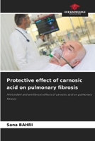 Protective effect of carnosic acid on pulmonary fibrosis 6205730170 Book Cover
