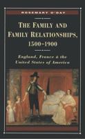 The Family and Family Relationships, 1500-1900: England, France and the United States of America (Themes in Comparative History) 0312122721 Book Cover