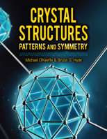 Crystal Structures: Patterns and Symmetry 0486836541 Book Cover
