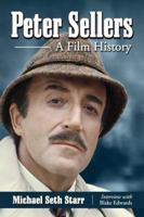 Peter Sellers: A Film History 0786473894 Book Cover