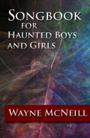 Songbook for Haunted Boys and Girls 0979393558 Book Cover