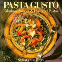 Pasta Gusto: Fabulous Sauces & Flavored Pasta 0809237261 Book Cover