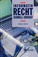 Informatikrecht - Schnell Erfasst 3540652906 Book Cover