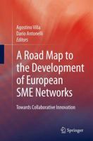 Road Map to the Development of European Sme Networks: Towards Collaborative Innovation 1848003412 Book Cover