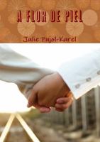 A Flor de Piel 1304991636 Book Cover