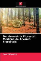 Dendrometria Florestal: Medição de Árvores Florestais 6203227498 Book Cover