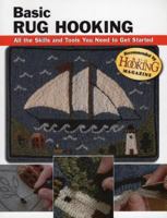 Basic Rug Hooking: All the Skills and Tools You Need to Get Started (Stackpole Basics) 0811733912 Book Cover