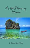 On the Shores of Utopia 1805810898 Book Cover