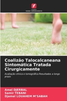Coalizão Talocalcaneana Sintomática Tratada Cirurgicamente (Portuguese Edition) 6207613864 Book Cover