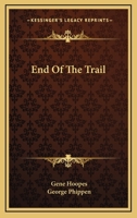 End Of The Trail 0548385971 Book Cover