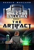 The Artifact (Secrets of the Halcyon Galleria) B0FXY8SBBC Book Cover