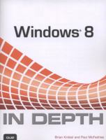 Windows 8 in Depth 0789750120 Book Cover
