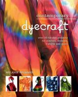 Contemporary Dyecraft: Over 50 Tie-Dye Projects for Scarves, Dresses, T-Shirts and More 1928376436 Book Cover
