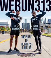 We Run 313: The Pulse of Detroit's Run Club 0814352995 Book Cover