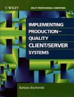 Implementing Production Quality Client (Wiley Professional Computing) 0471585319 Book Cover