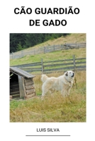 Cão Guardião de Gado B0B92NT5DJ Book Cover