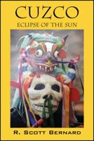 Cuzco: Eclipse of the Sun 1478703962 Book Cover