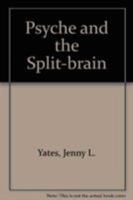 Psyche and the Split-Brain 0819194476 Book Cover