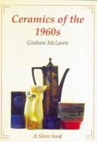 Ceramics of the 1960s (Shire Albums) 0747804869 Book Cover