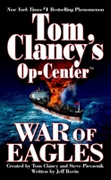 Tom Clancy's Op-Center: War of Eagles 0425199622 Book Cover