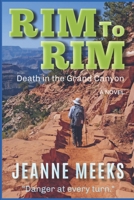 Rim To Rim - Death in the Grand Canyon 1492130249 Book Cover