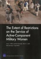The Extent of Restrictions on the Service of Active-Component Military Women 0833059696 Book Cover