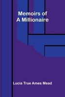 Memoirs of a millionaire 3368939467 Book Cover