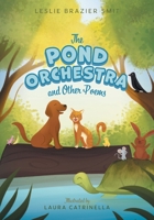 The Pond Orchestra and Other Poems 1039104355 Book Cover